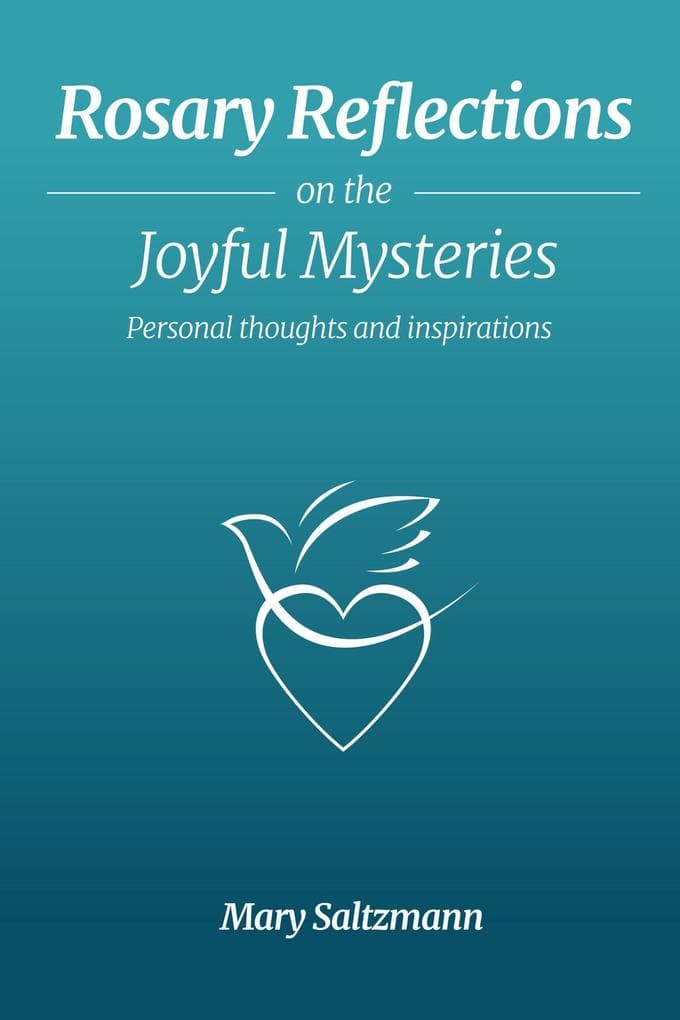 Rosary Reflections on the Joyful Mysteries