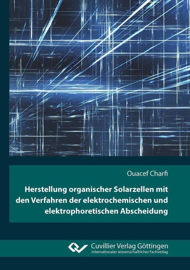 Herstellung organischer Solarzellen mit den Verfahren der elektrochemischen und elektrophoretischen Abscheidung