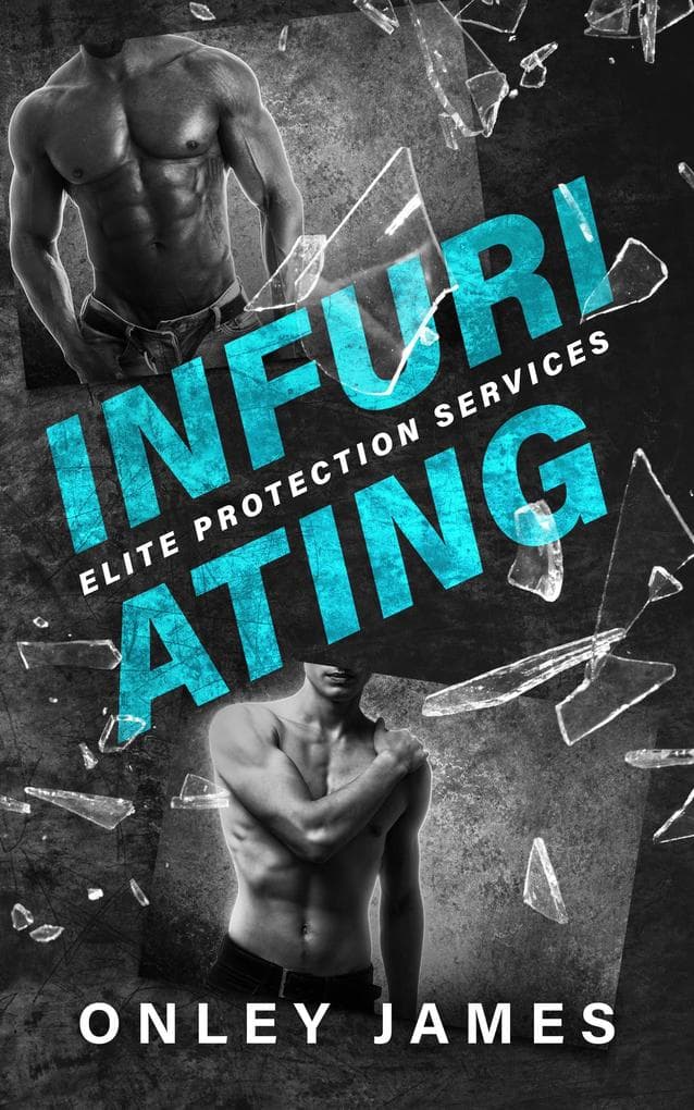Infuriating (Elite Protection Services, #4)