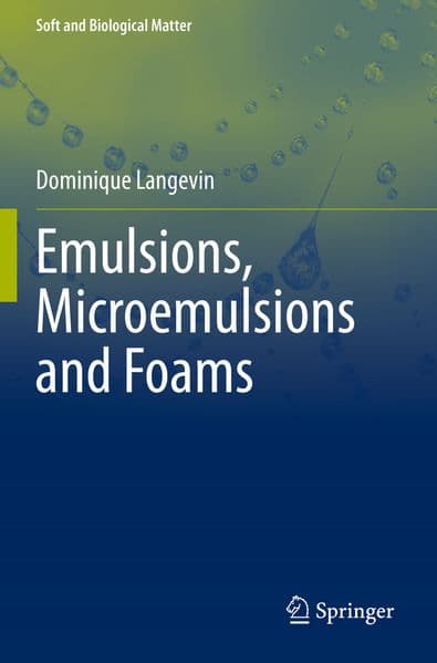 Emulsions, Microemulsions and Foams