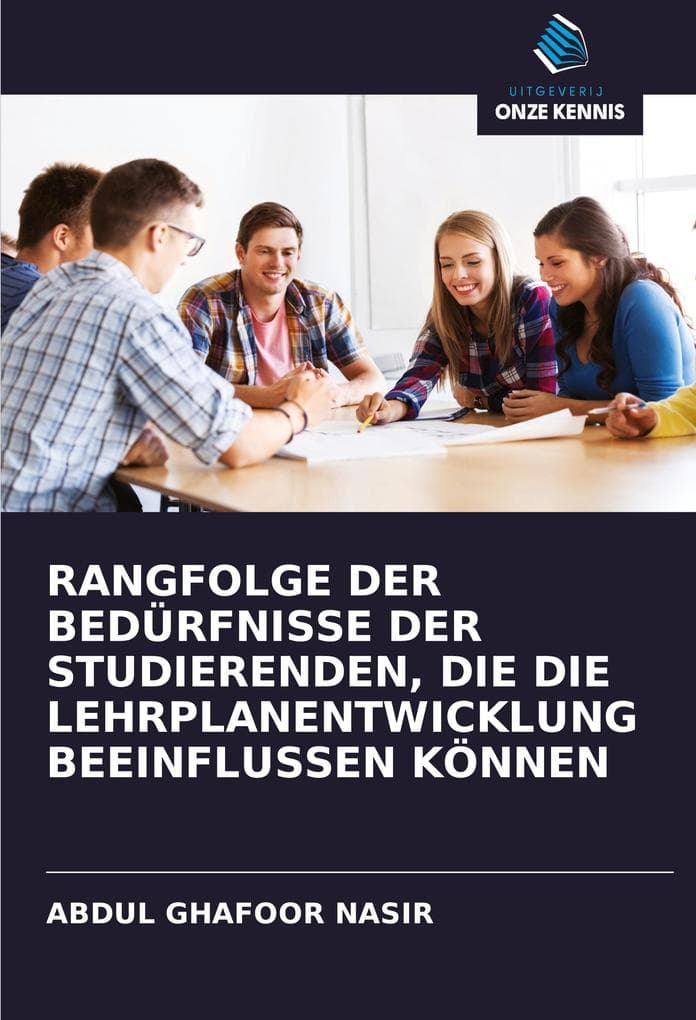 RANGFOLGE DER BEDÜRFNISSE DER STUDIERENDEN, DIE DIE LEHRPLANENTWICKLUNG BEEINFLUSSEN KÖNNEN