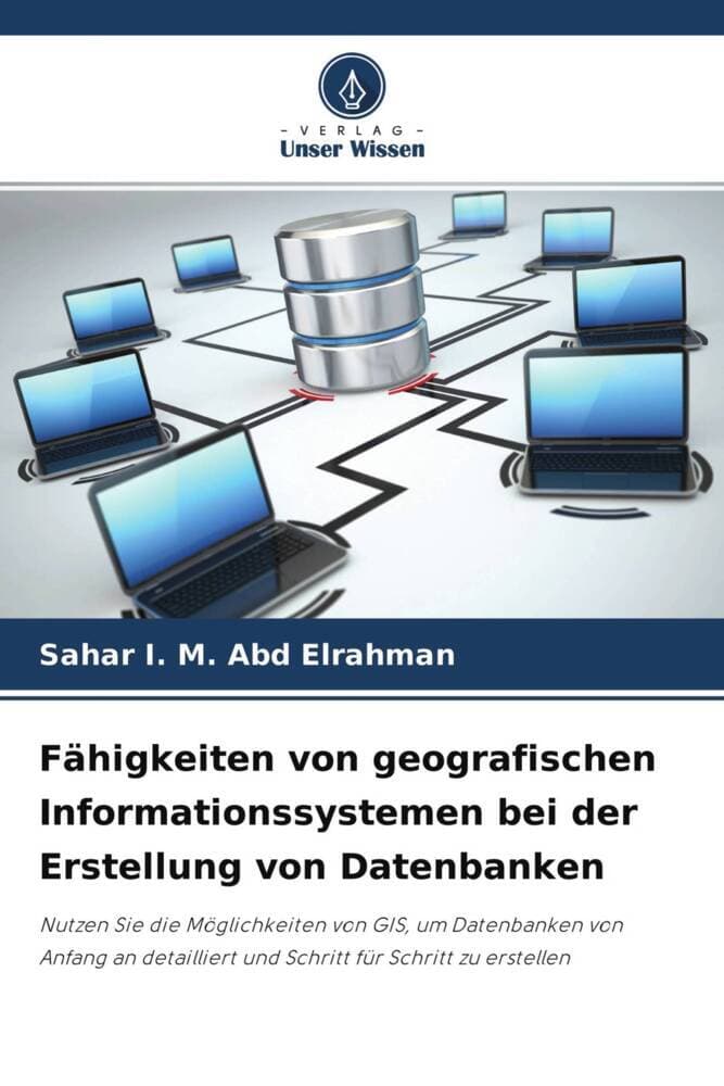 Fähigkeiten von geografischen Informationssystemen bei der Erstellung von Datenbanken