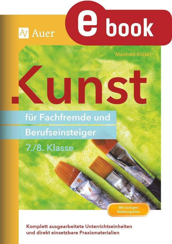 Kunst für Fachfremde und Berufseinsteiger Kl. 7-8