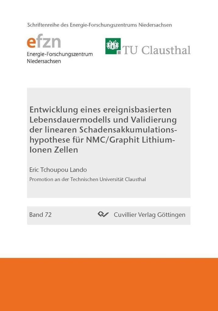 Entwicklung eines ereignisbasierten Lebensdauermodells und Validierung der linearen Schadensakkumulationshypothese für NMC/Graphit Lithium-Ionen Zellen