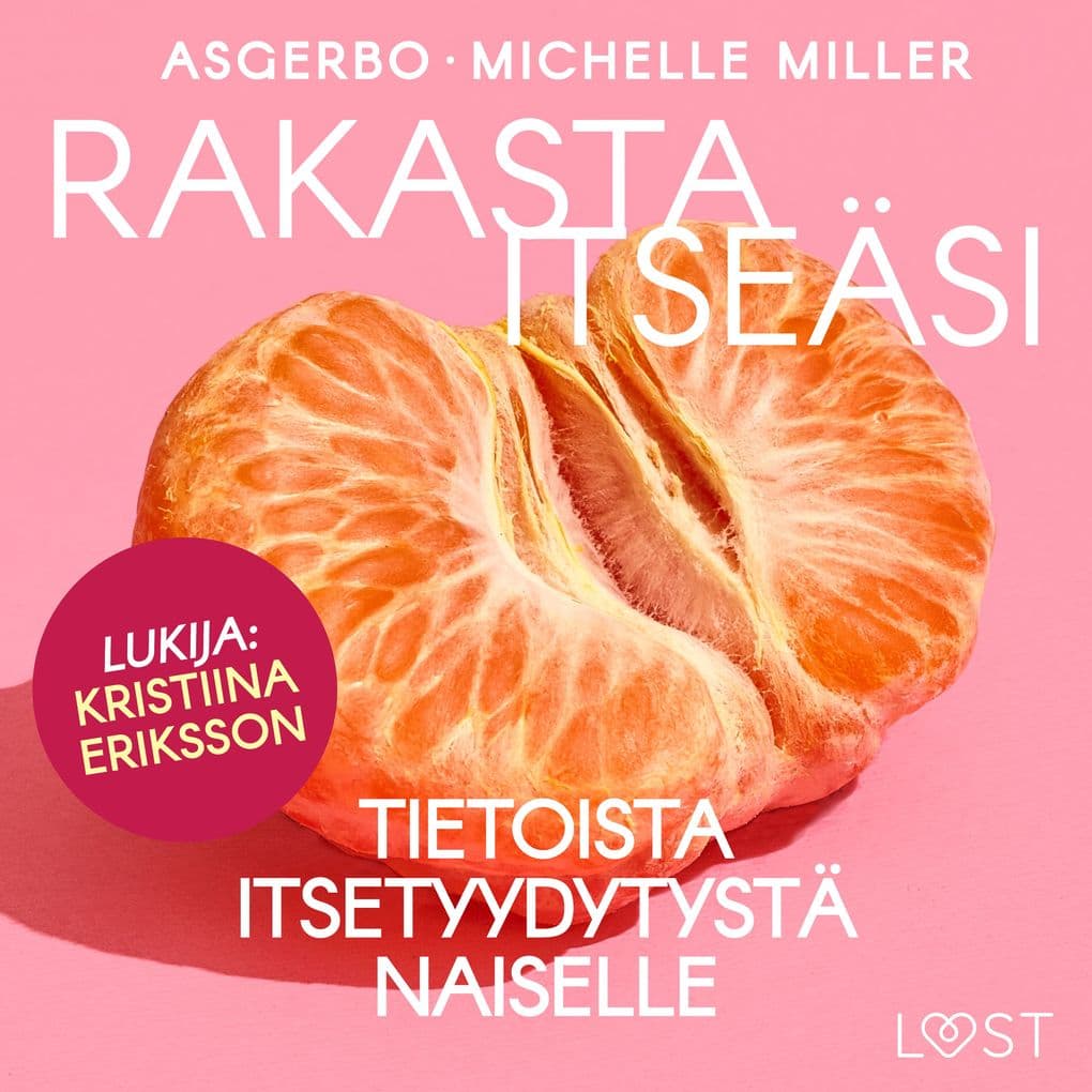 Rakasta itseäsi Tietoista itsetyydytystä naiselle