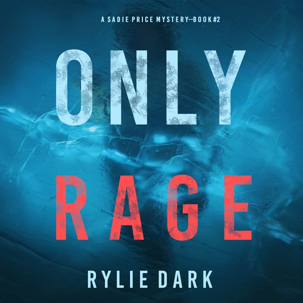 Only Rage (A Sadie Price FBI Suspense ThrillerBook 2)