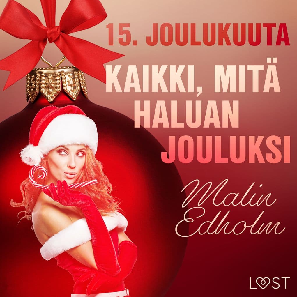 15. joulukuuta: Kaikki, mitä haluan jouluksi eroottinen joulukalenteri