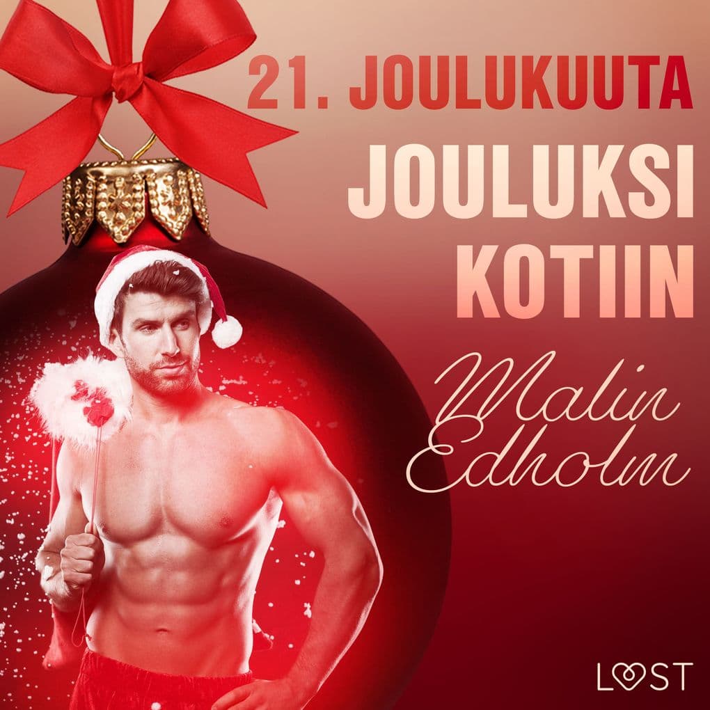 21. joulukuuta: Jouluksi kotiin eroottinen joulukalenteri