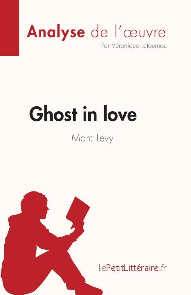 Ghost in love de Marc Levy (Analyse de l'oeuvre)