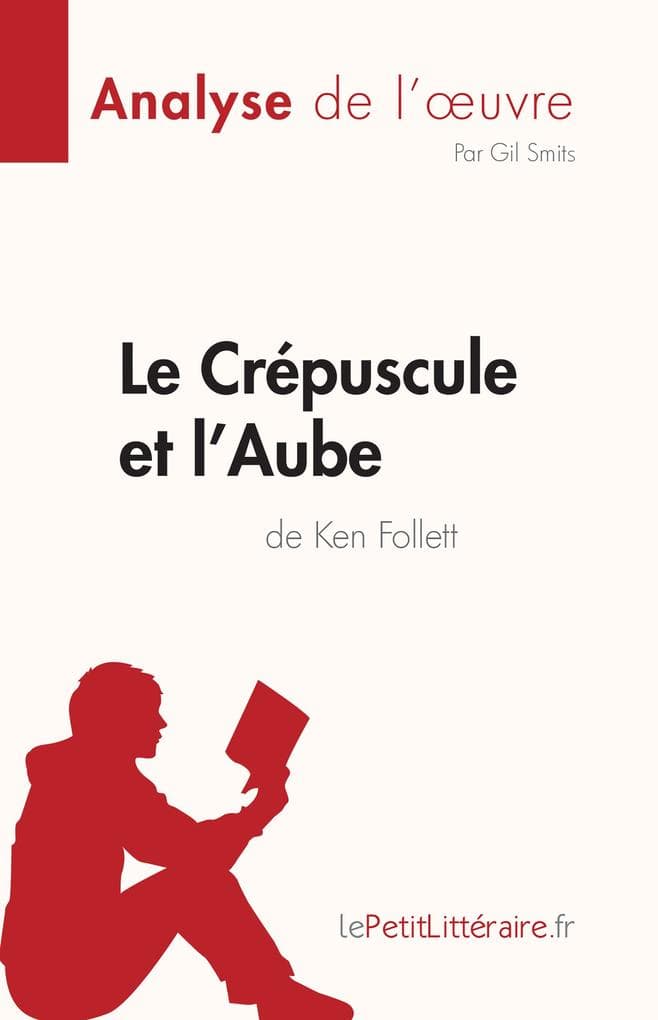Le Crépuscule et l'Aube de Ken Follett (Analyse de l'oeuvre)