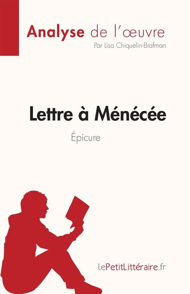 Lettre à Ménécée d'Épicure (Analyse de l'oeuvre)