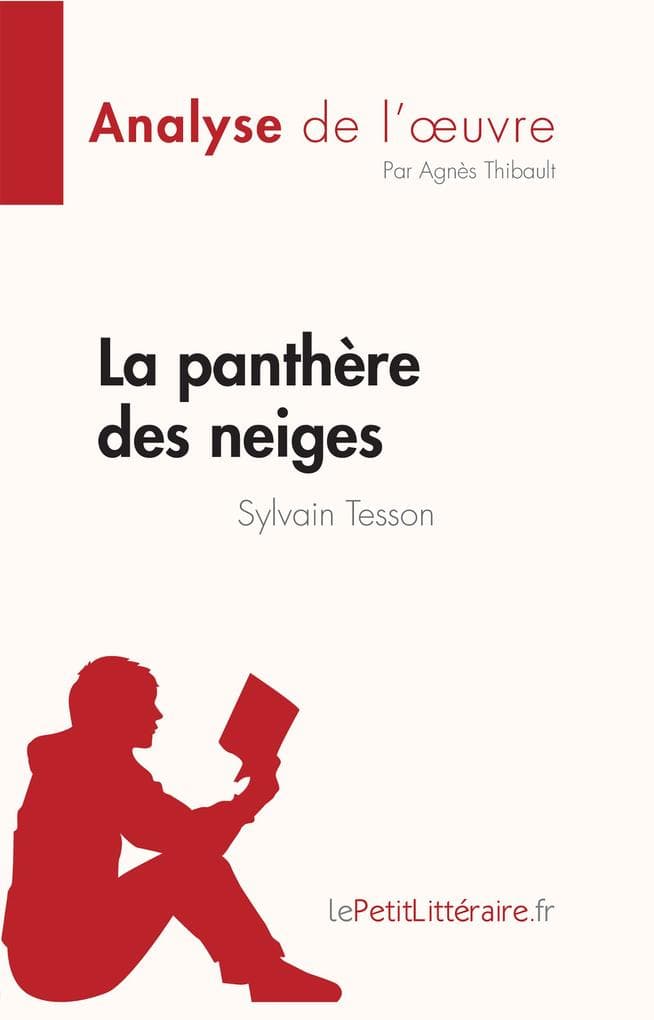 La panthère des neiges de Sylvain Tesson (Analyse de l'oeuvre)