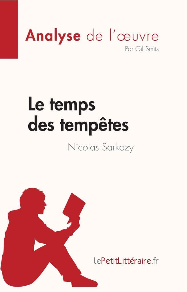Le temps des tempêtes de Nicolas Sarkozy (Analyse de l'oeuvre)