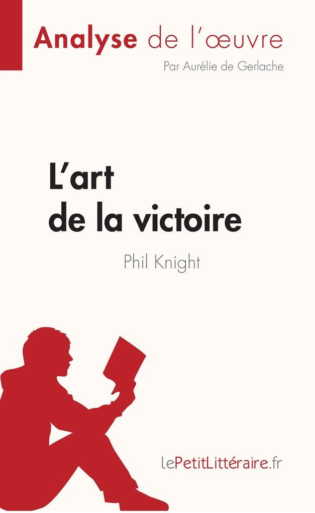 L'art de la victoire de Phil Knight (Analyse de l'oeuvre)