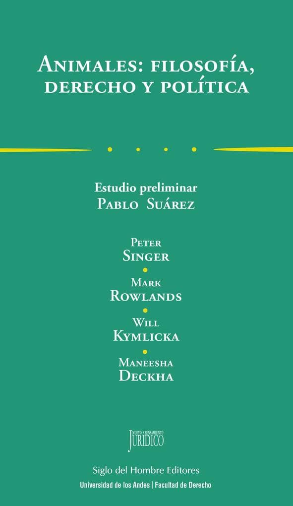 Animales: filosofía, derecho y política