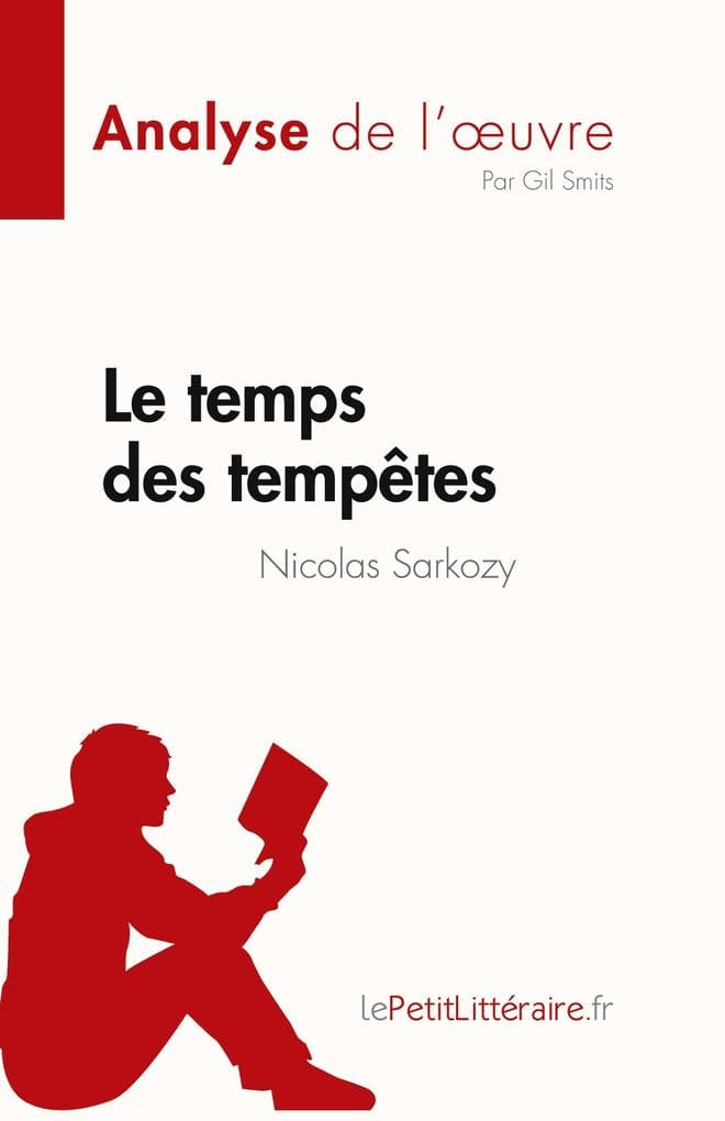 Le temps des tempêtes de Nicolas Sarkozy (Analyse de l'uvre)