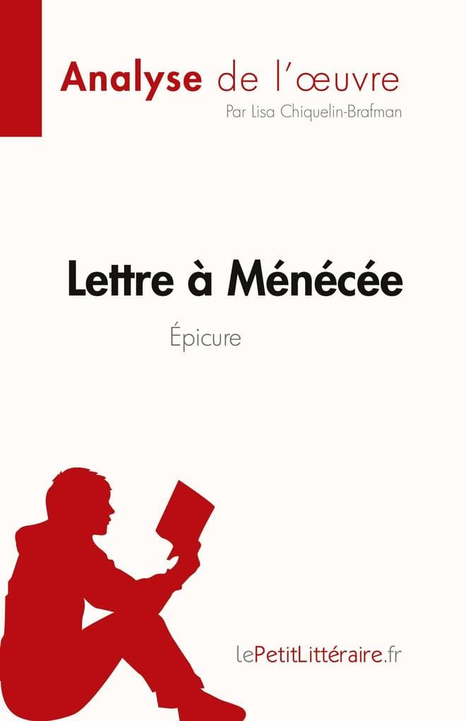 Lettre à Ménécée d'Épicure (Analyse de l'uvre)