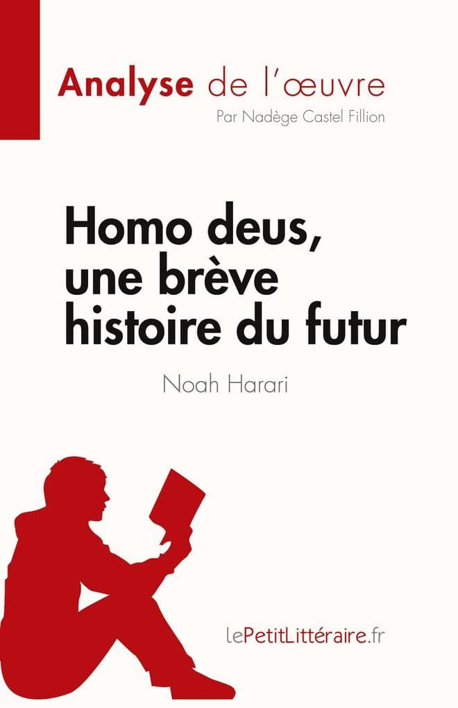 Homo deus, une brève histoire du futur de Noah Harari (Analyse de l'uvre)