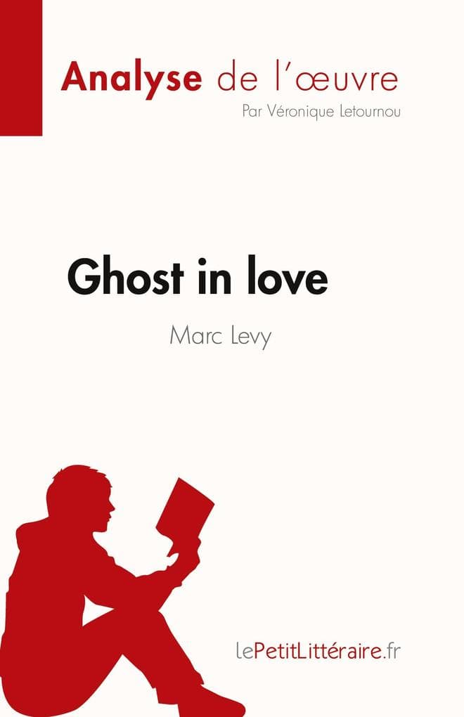 Ghost in love de Marc Levy (Analyse de l'uvre)