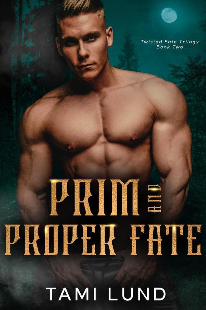 Prim and Proper Fate (Twisted Fate Trilogy, #2)