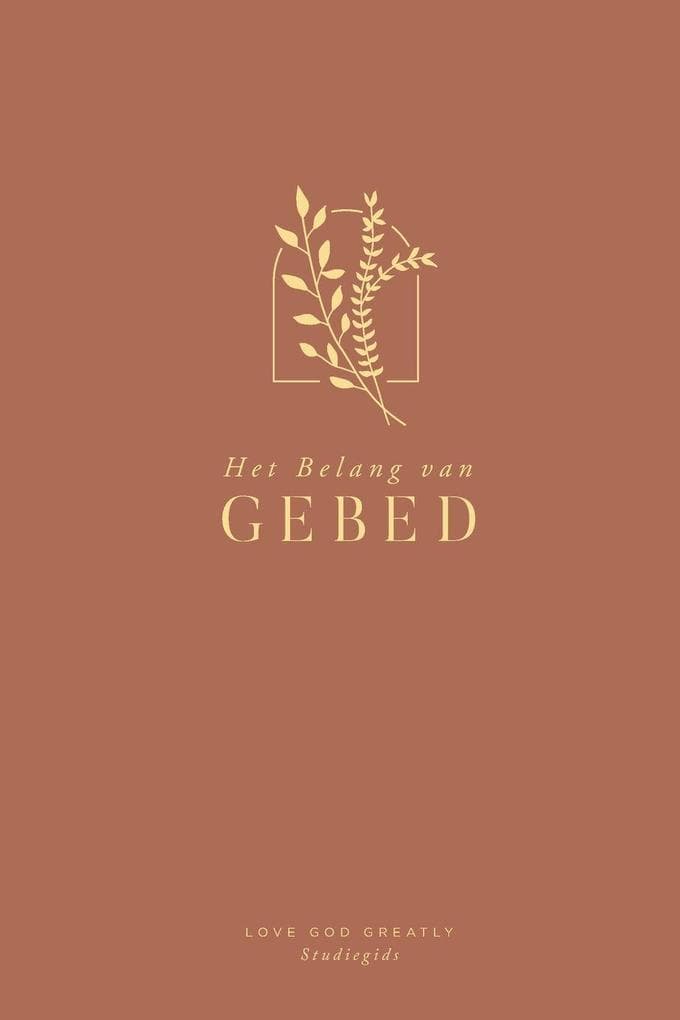 Het Belang van Gebed