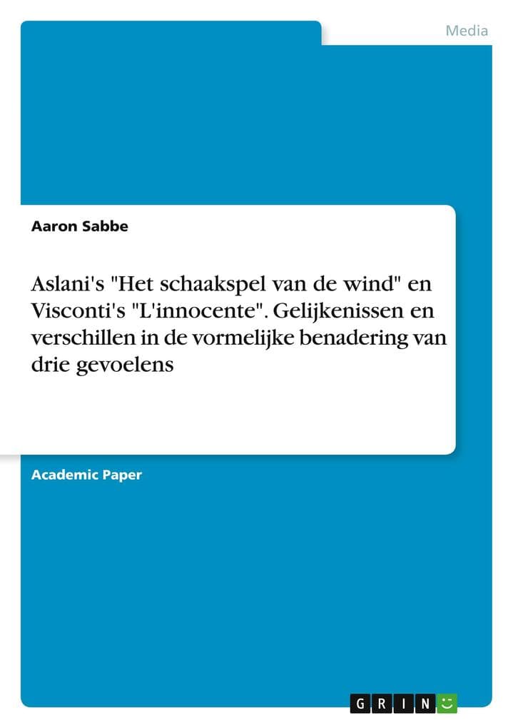 Aslani's "Het schaakspel van de wind" en Visconti's "L'innocente". Gelijkenissen en verschillen in de vormelijke benadering van drie gevoelens