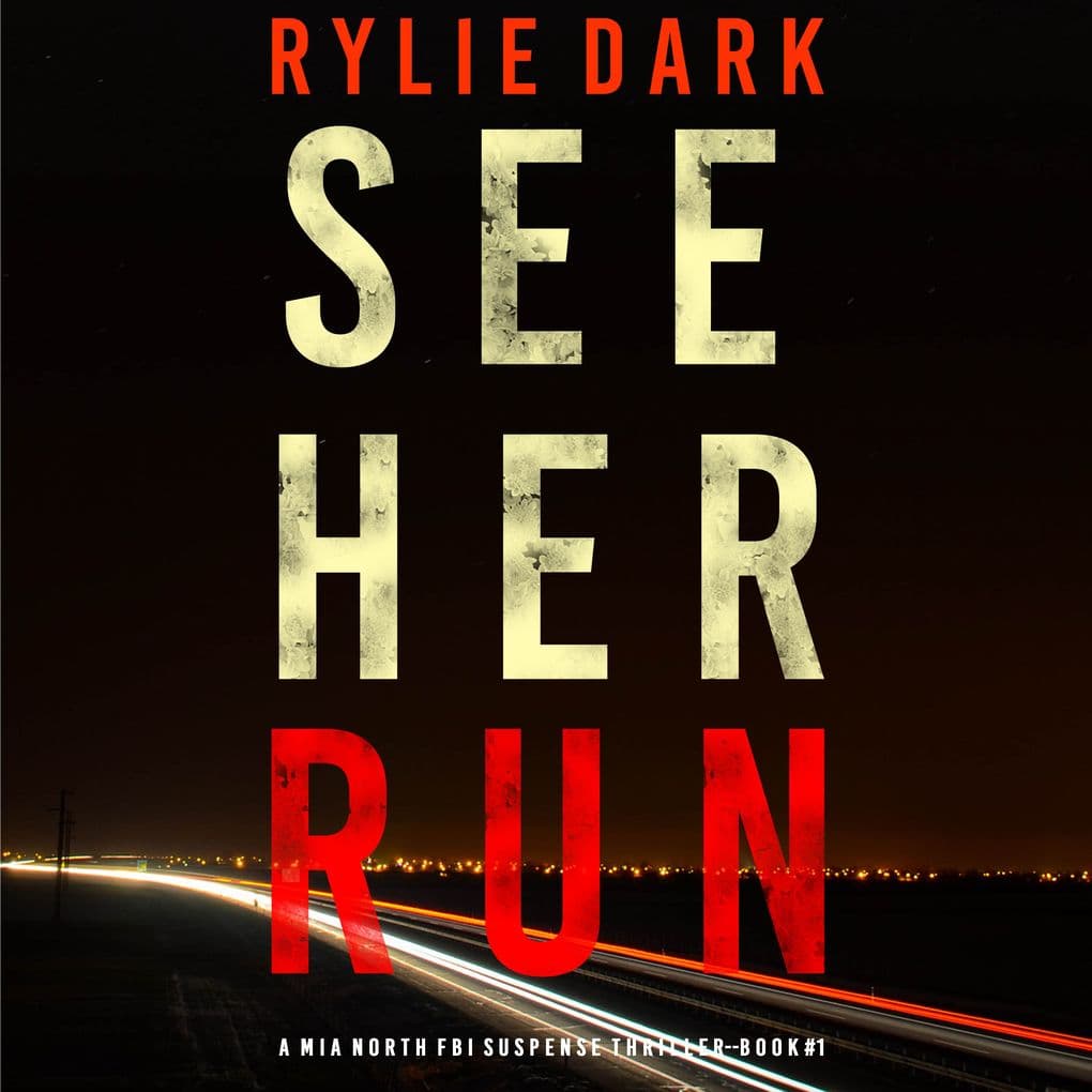 See Her Run (A Mia North FBI Suspense ThrillerBook 1)