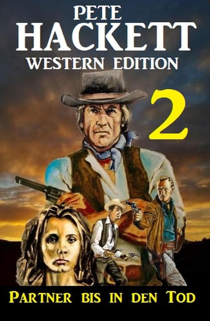 Partner bis in den Tod: Pete Hackett Western Edition 2