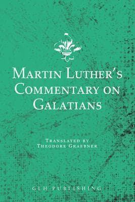 Martin Luther's Commentary on Galatians