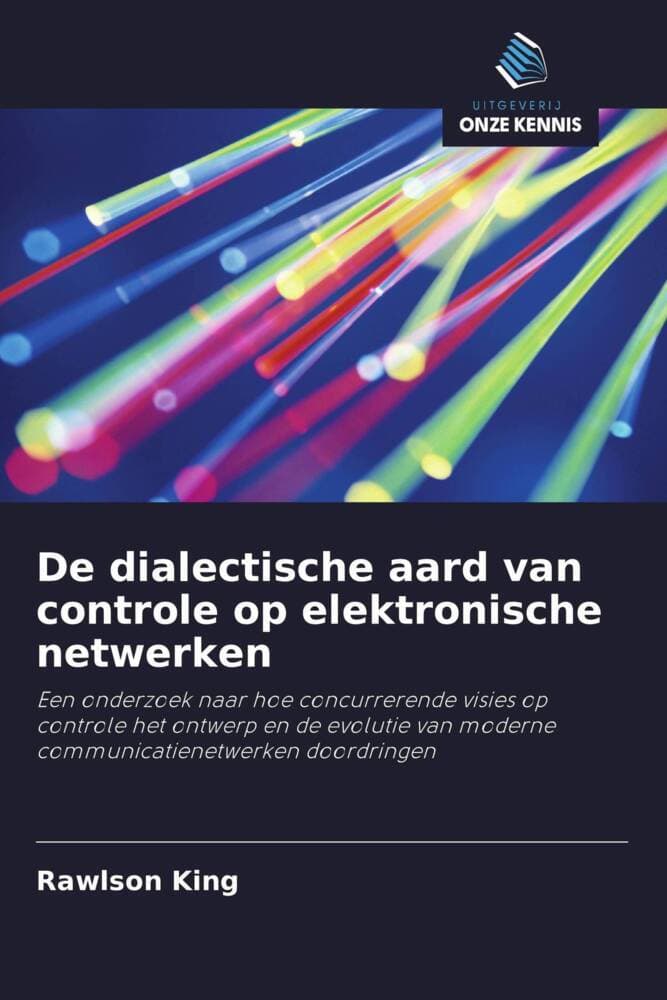 De dialectische aard van controle op elektronische netwerken