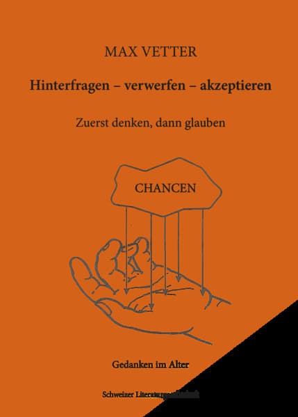 Hinterfragen - verwerfen - akzeptieren