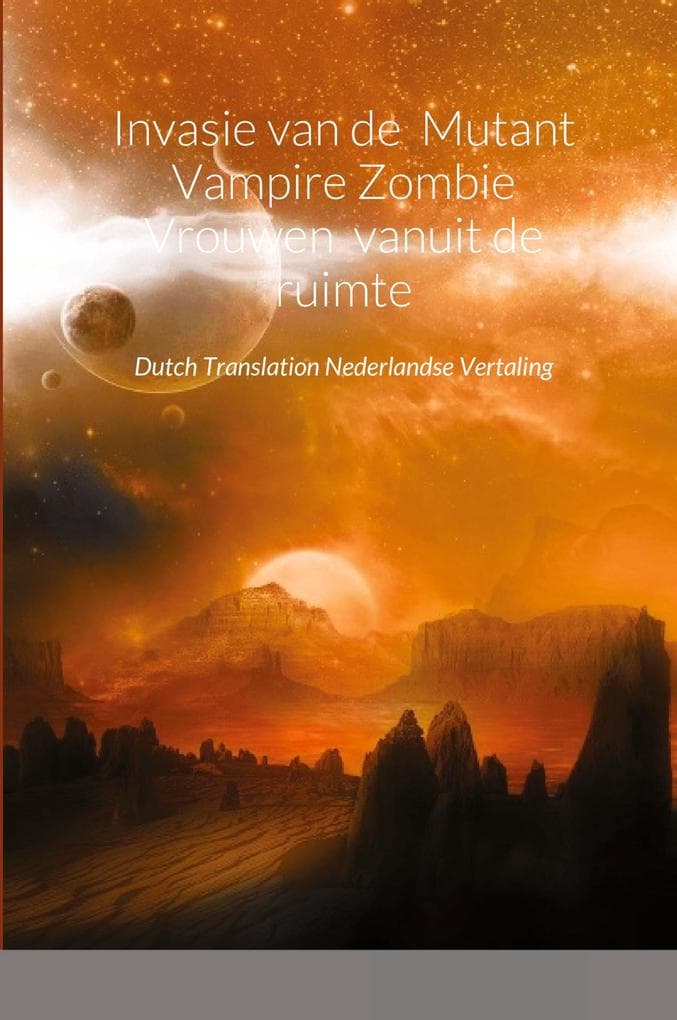 Invasie van de Mutant Vampire Zombie Vrouwen vanuit de ruimte