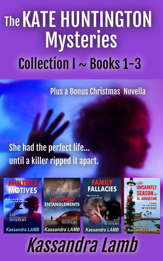 The Kate Huntington Mysteries, Collection I ~ Books 1-3 (The Kate Huntington Mysteries Collections, #1)