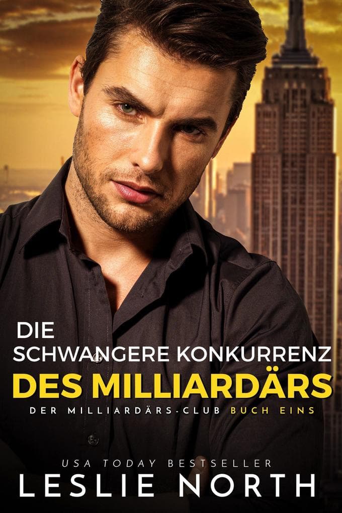 Die schwangere Konkurrenz des Milliardärs (Der Milliardärs-Club, #1)