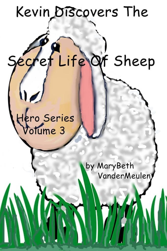 Kevin Discovers The Secret Life Of Sheep (Hero, #3)