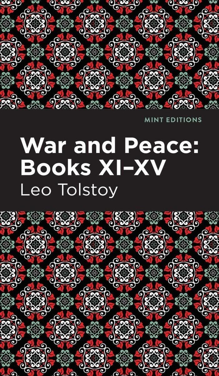 War and Peace Books XI - XV