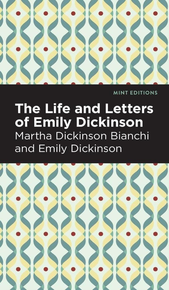 Life and Letters of Emily Dickinson