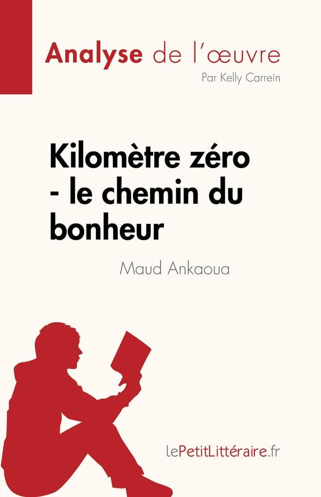Kilomètre zéro - le chemin du bonheur de Maud Ankaoua (Analyse de l'oeuvre)