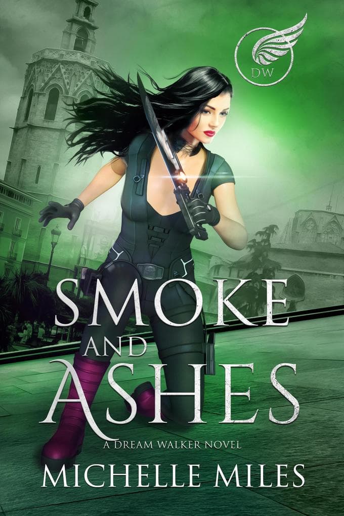 Smoke and Ashes (Dream Walker, #4)