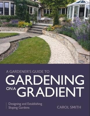 Gardener's Guide to Gardening on a Gradient