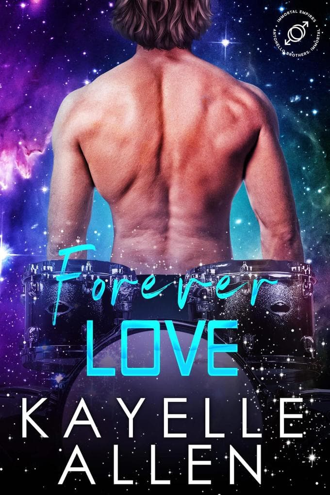 Forever Love (Antonello Brothers: Immortal, #2)