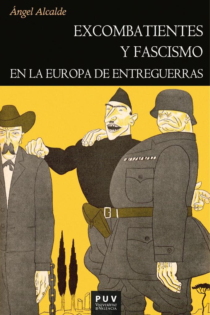 Excombatientes y fascismo en la Europa de entreguerras