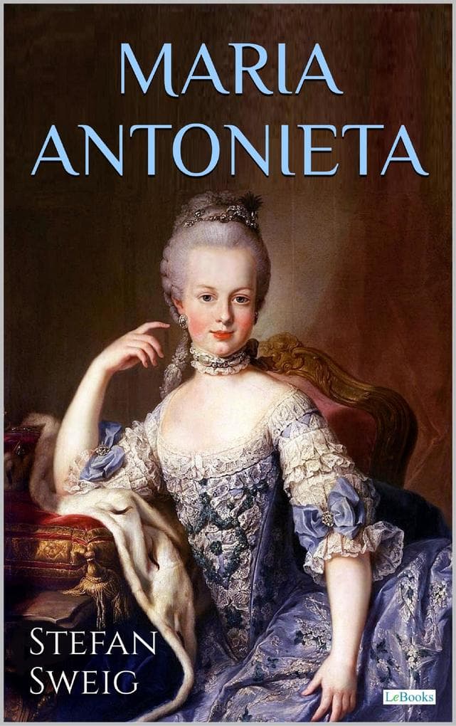 MARIA ANTONIETA - Stefan Zweig