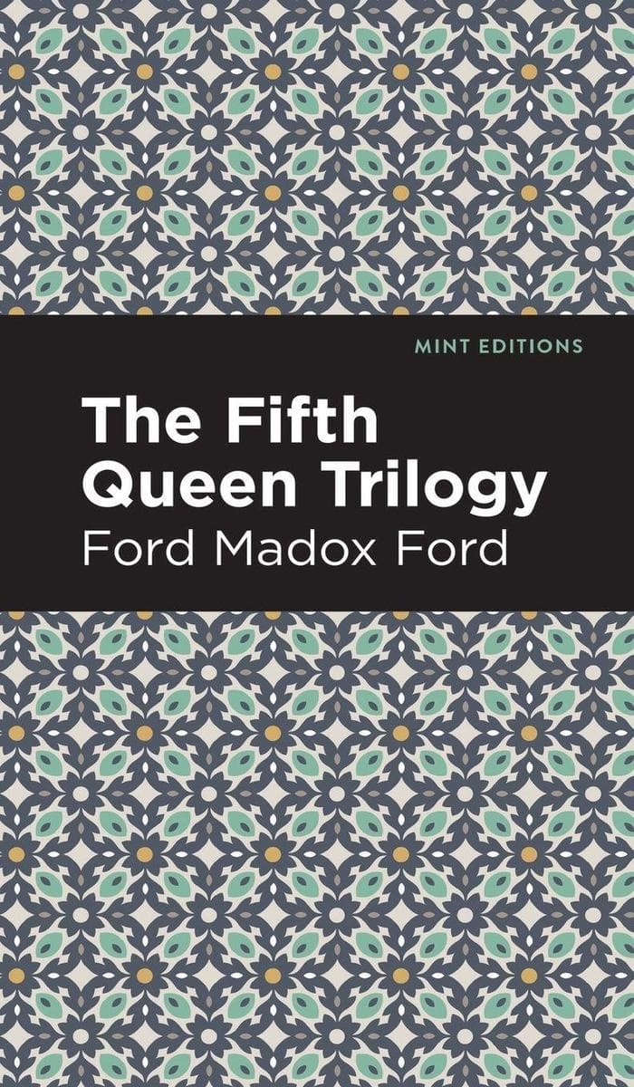 The Fifth Queen Trilogy