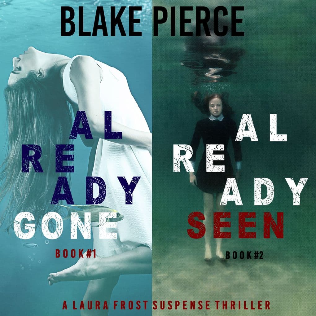 A Laura Frost FBI Suspense Thriller Bundle: Already Gone (#1) and Already Seen (#2)