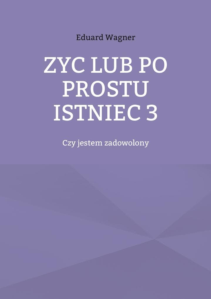 Zyc lub po prostu istniec 3