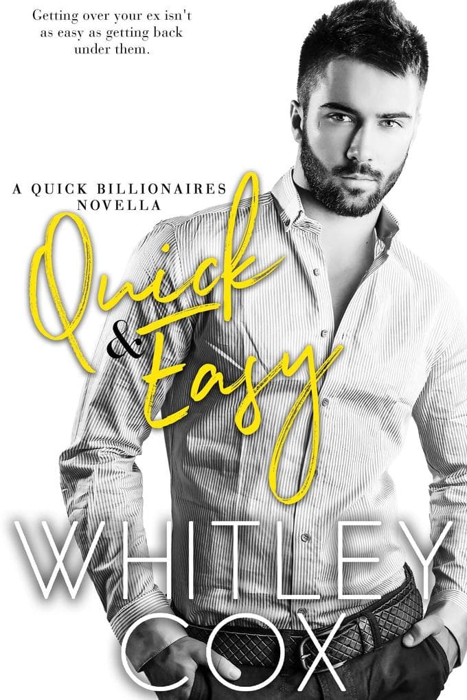 Quick & Easy (Quick Billionaires, #2)