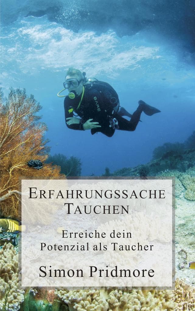 Erfahrungssache Tauchen - Erreiche dein Potenzial als Taucher (Buchreihe Tauchen, #3)