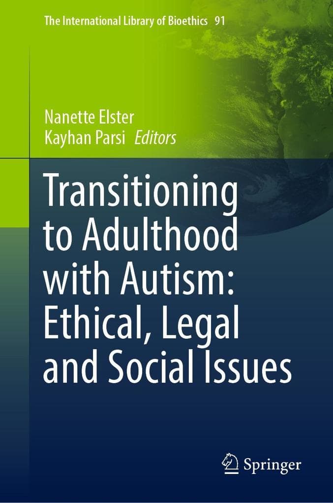 Transitioning to Adulthood with Autism: Ethical, Legal and Social Issues
