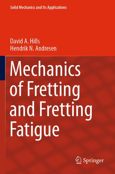 Mechanics of Fretting and Fretting Fatigue
